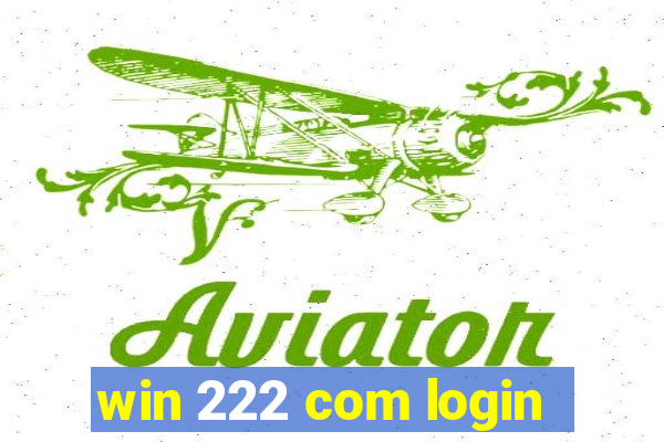 win 222 com login